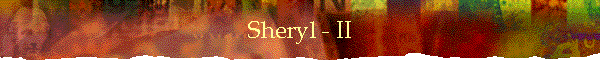 Sheryl - II